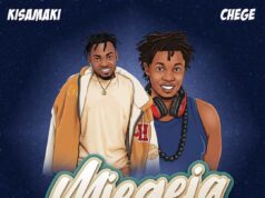 Kisamaki Ft Chege – Mjegeja Kisamaki Ft Chege - Mjegeja