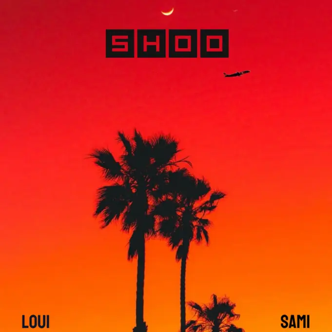Loui Ft Sami - Shoo