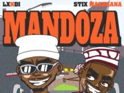 Lxndi Ft Stix Makasana – Mandoza Lxndi Ft Stix Makasana - Mandoza