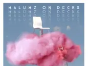 Malumz on Decks – Plus One Ft Professor