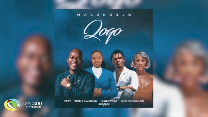 Malungelo - Qo qo Ft Zakwethu, Zintle, Sine & BabOmcane