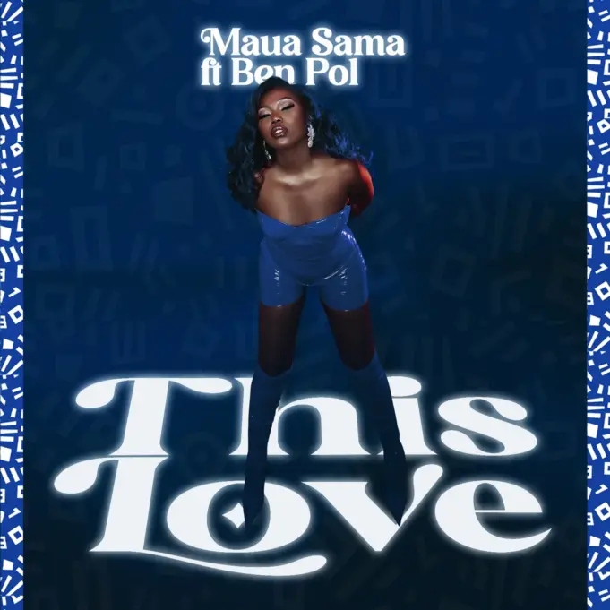 Maua Sama Ft Ben Pol – This Love Maua Sama Ft Ben Pol – This Love