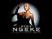 Memie – Ngeke Ft Kidbee & Ba Bethe Gashoazen Memie - Ngeke Ft Kidbee & Ba Bethe Gashoazen