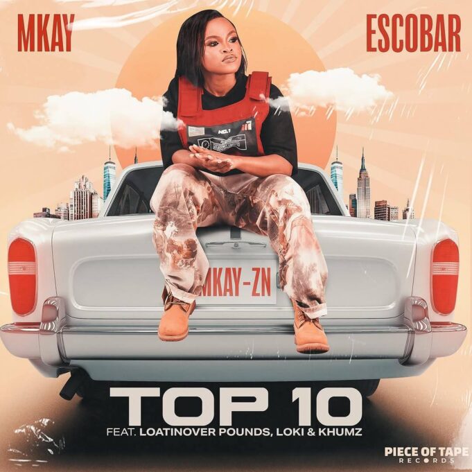 Mkay Escobar Ft Loatinover pounds, Loki & Khumz - Top 10