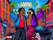 Kanina Kandalama Ft B Quan Phamaika – Mother Money Kanina Kandalama Ft B Quan Phamaika - Mother Money