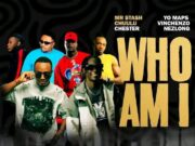 Mr Stash x Chuulu x Chester x Yo maps x Vinchenzo x Nezlong – WHO AM I Mr Stash x Chuulu x Chester x Yo maps x Vinchenzo x Nezlong - WHO AM I