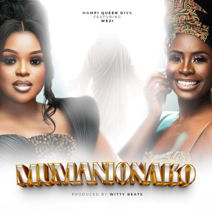 Mampi Queen Diva Ft Wezi - Mumanionako