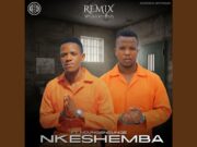 Nkeshemba – Ngixolele Mtanami (Remix) Footsteps Ft Nsungensunge Nkeshemba - Ngixolele Mtanami (Remix) Footsteps Ft Nsungensunge