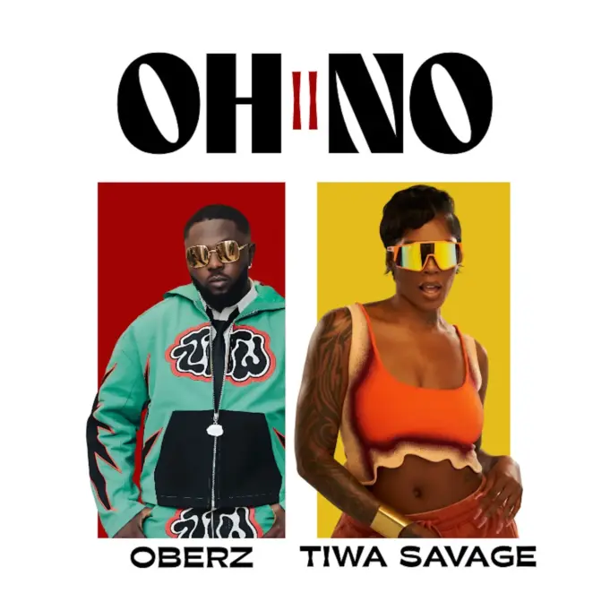 Oberz - Oh No II Ft Tiwa Savage