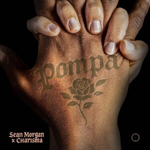 Sean Morgan Ft Charisma - Pompa