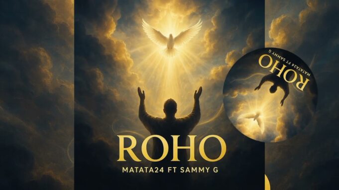 Matata24 Ft Sammy g - Roho Matata24 Ft Sammy g - Roho