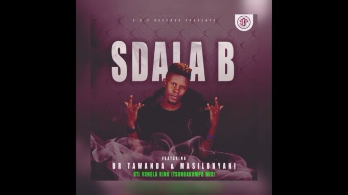 Sdala B - Uti vonela king Ft Dr Tawanda & Masilonyani (Tsongakompo)