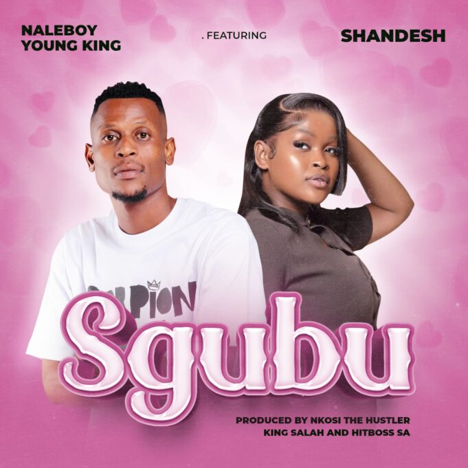Naleboy Young King Ft Shandesh - Sgubu