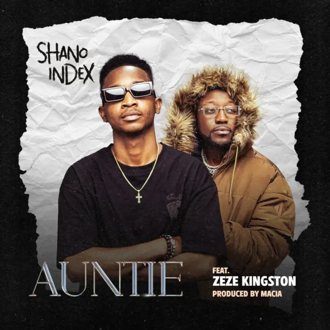 Shano Index Ft Zeze Kingston - Auntie