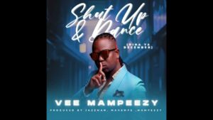 Vee Mampeezy - Shup Up & Dance