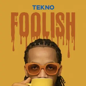 Tekno - Foolish