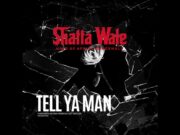 Shatta Wale – Tell Ya Man Shatta Wale - Tell Ya Man