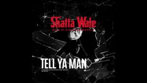 Shatta Wale - Tell Ya Man