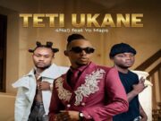 3P (4 Na 5) Ft Yo Maps – Teti Ukane 3P (4 Na 5) Ft Yo Maps - Teti Ukane