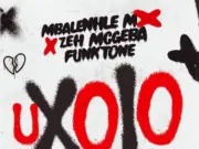 Mbalenhle M , Zeh McGeba & Funktone – Uxolo Mbalenhle M , Zeh McGeba & Funktone - Uxolo