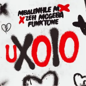 Mbalenhle M , Zeh McGeba & Funktone - Uxolo