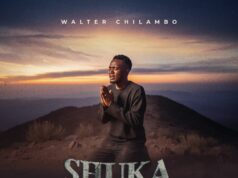 Walter Chilambo – Shuka Tukuone Walter Chilambo - Shuka Tukuone
