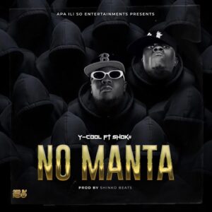Y-Cool Ft Shokii - No Manta