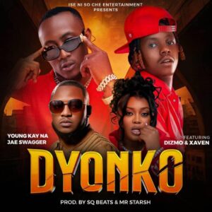 YoungKay Na Jae Swagger - Dyonko Ft Dizmo & Xaven