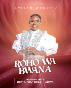 Evelyn Wanjiru – Roho Wa Bwana