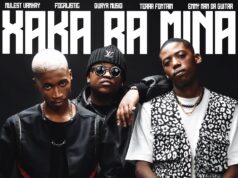Mulest Vankay x Focalistic – Xaka Ra Mina Ft QuayR Musiq, Terra Fontain, Enny Man Da Guitar Mulest Vankay x Focalistic - Xaka Ra Mina Ft QuayR Musiq, Terra Fontain, Enny Man Da Guitar
