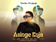 Martha Mwaipaja – Asinge Kuja