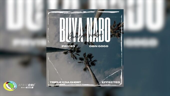 PRVIS3 & DBN Gogo - Buya Nabo feat. Triple X Da Ghost & Effected