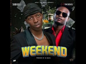 Shikudu Ft Vinchenzo M’bale - Weekend Shikudu