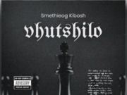 Smethieog Kibosh – Vhutshilo Navho Rich Bizzy - Pa Media (Fake Life) Ft D Bwoy Telem