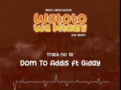 Moni Centrozone Ft Giday – Dom to Addis