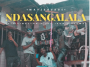Way2Savage Ft Zeze Kingston, Joe Ikon & Leumas – Ndasangalala