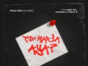 Chile One Ft Chef 187, Vuqkhani & Triple M – Te Mafia Aya