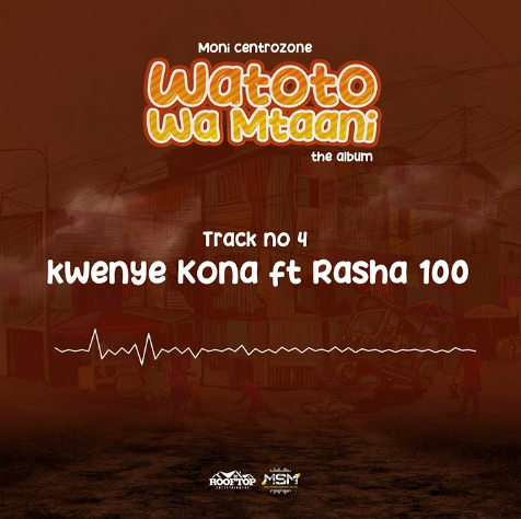 Moni Centrozone Ft Rasha 100 - Kwenye Kona