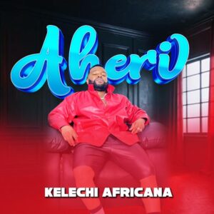 Kelechi Africana - Aheri