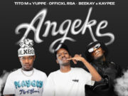 TitoM – Angeke Ft Beekay & Kaypee, LAW_ZA & Mowkayy TitoM - Angeke Ft Beekay & Kaypee, LAW_ZA & Mowkayy