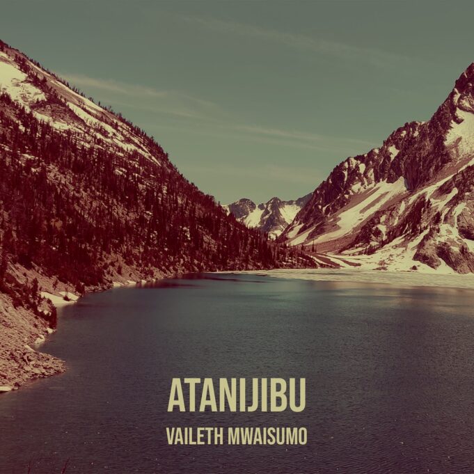 Vaileth Mwaisumo - Atanijibu Vaileth Mwaisumo - Atanijibu