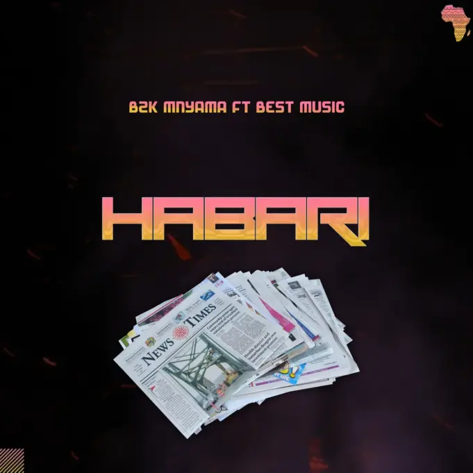 B2k Mnyama Ft Best Music - Habari B2k Mnyama Ft Best Music - Habari