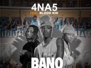 4 Na 5 Ft Blood Kid – Bano Tebo 4 Na 5 Ft Blood Kid - Bano Tebo
