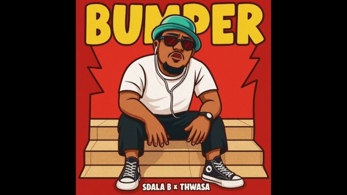 Sdala B & Thwasa - Bumper(Afro Gqom)