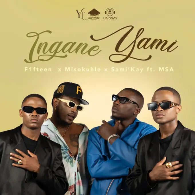 F1fteen, Misokuhle, Sami'Kay - Ingane Yami Ft MSA