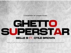 Belle9 Ft Otile Brown – Ghetto Superstar Belle9 Ft Otile Brown - Ghetto Superstar