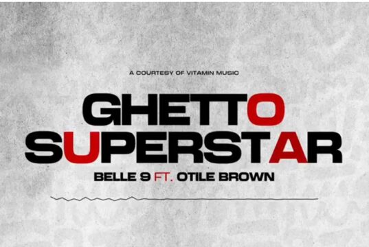Belle9 Ft Otile Brown – Ghetto Superstar Belle9 Ft Otile Brown - Ghetto Superstar