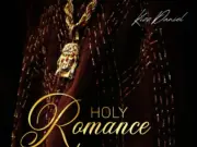 Kizz Daniel – Holy Romance Kizz Daniel - Holy Romance