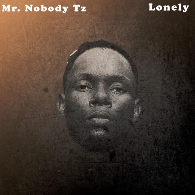 Mr. Nobody Tz - Lonely