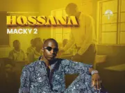 Macky 2 – Hossana Macky 2 - Hossana